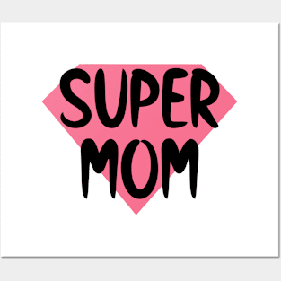 Super Mom Posters and Art